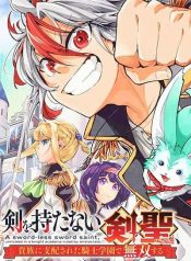 A Sword-Less Sword Saint, Unrivaled in a Knight Academy Ruled by Aristocrats