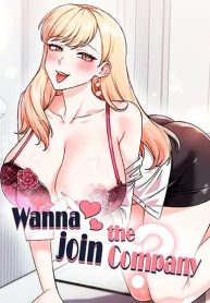 Wanna Join the Company