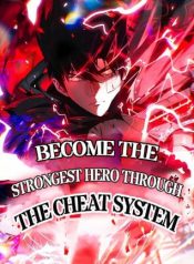 Become the Strongest Hero Through the Cheat System