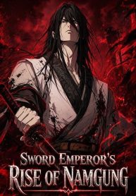 The Sword Emperor’s Rise of Namgung
